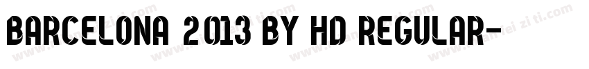 Barcelona 2013 By HD Regular字体转换
